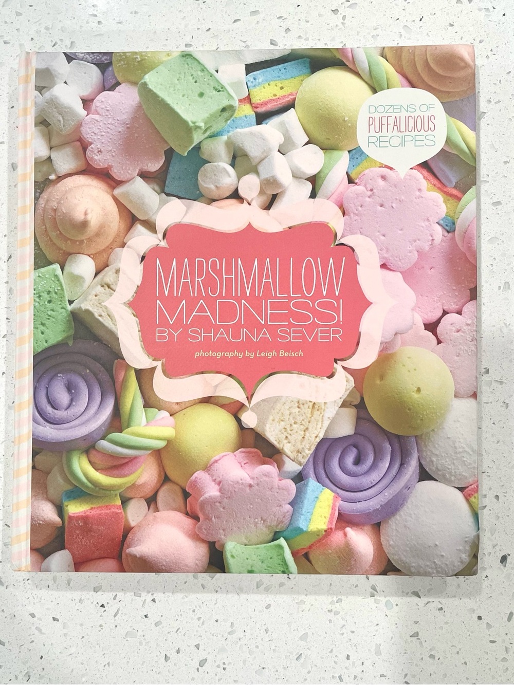 Marshmallow Madness! Cookbook by Shauna Sever - Puffy Cover